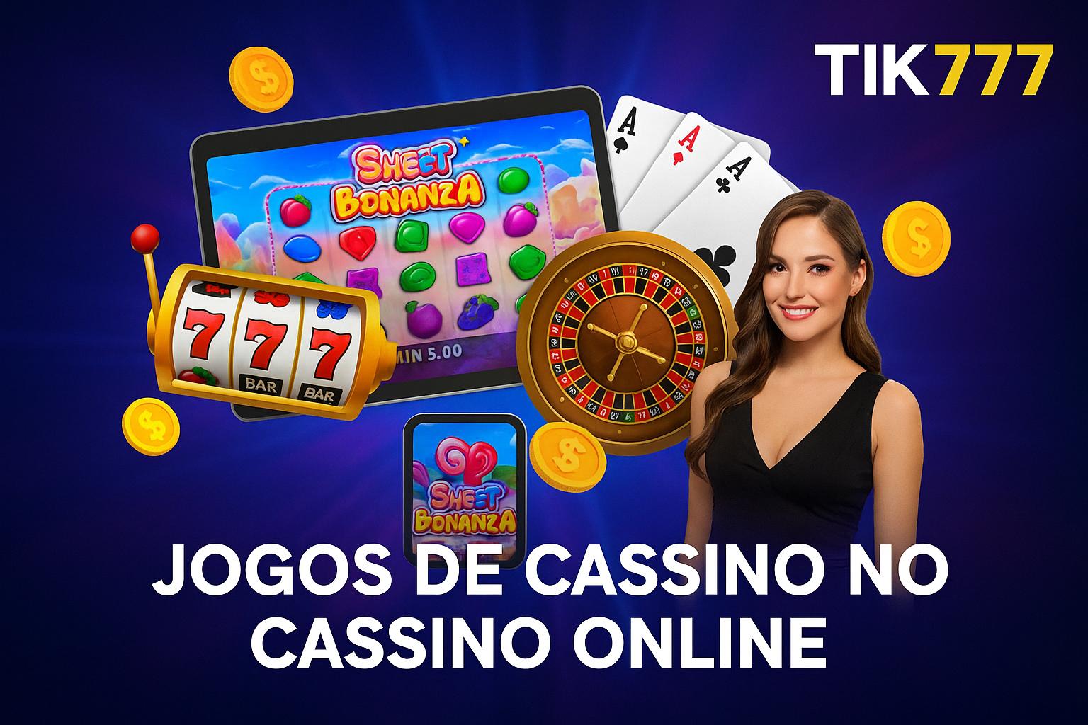 Jogos de cassino online TIK777  